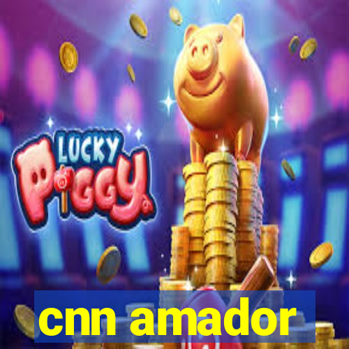 cnn amador